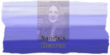 Welcome to Sandy's Heaven...